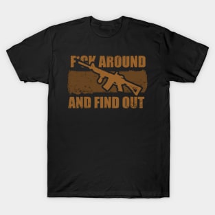 Fuck Around And Find Out T-Shirt